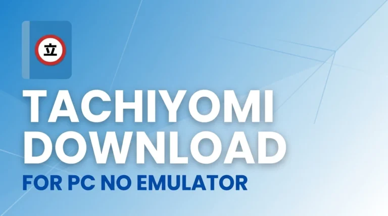 Tachiyomi Download for PC (No Emulator Required)