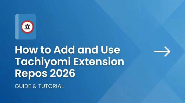 How to Add and Use Tachiyomi Extension Repos 2026 official guide
