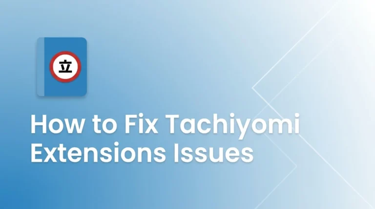 How to Fix Tachiyomi Extensions Issues
