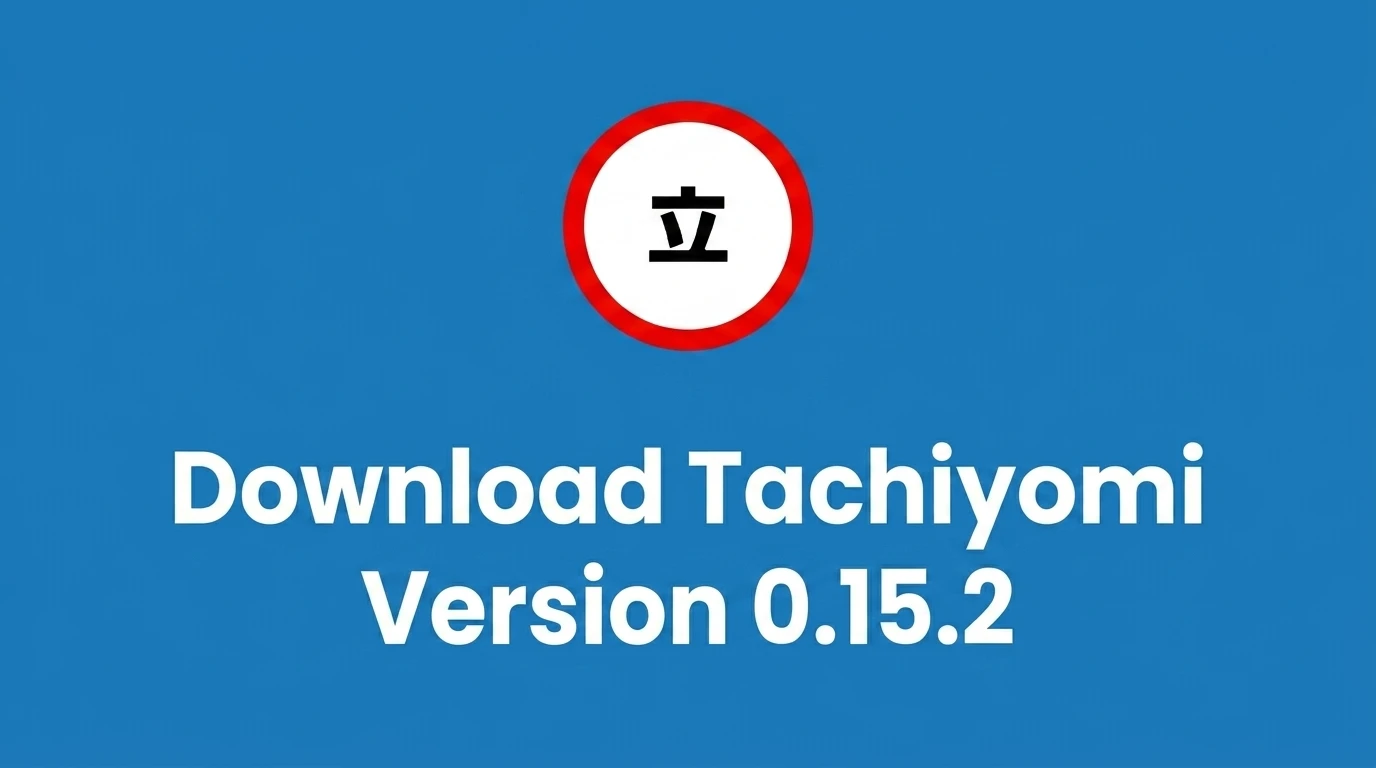 Download Tachiyomi Version 0.15.2 | Android + 6.0 | Jan 11, 2024